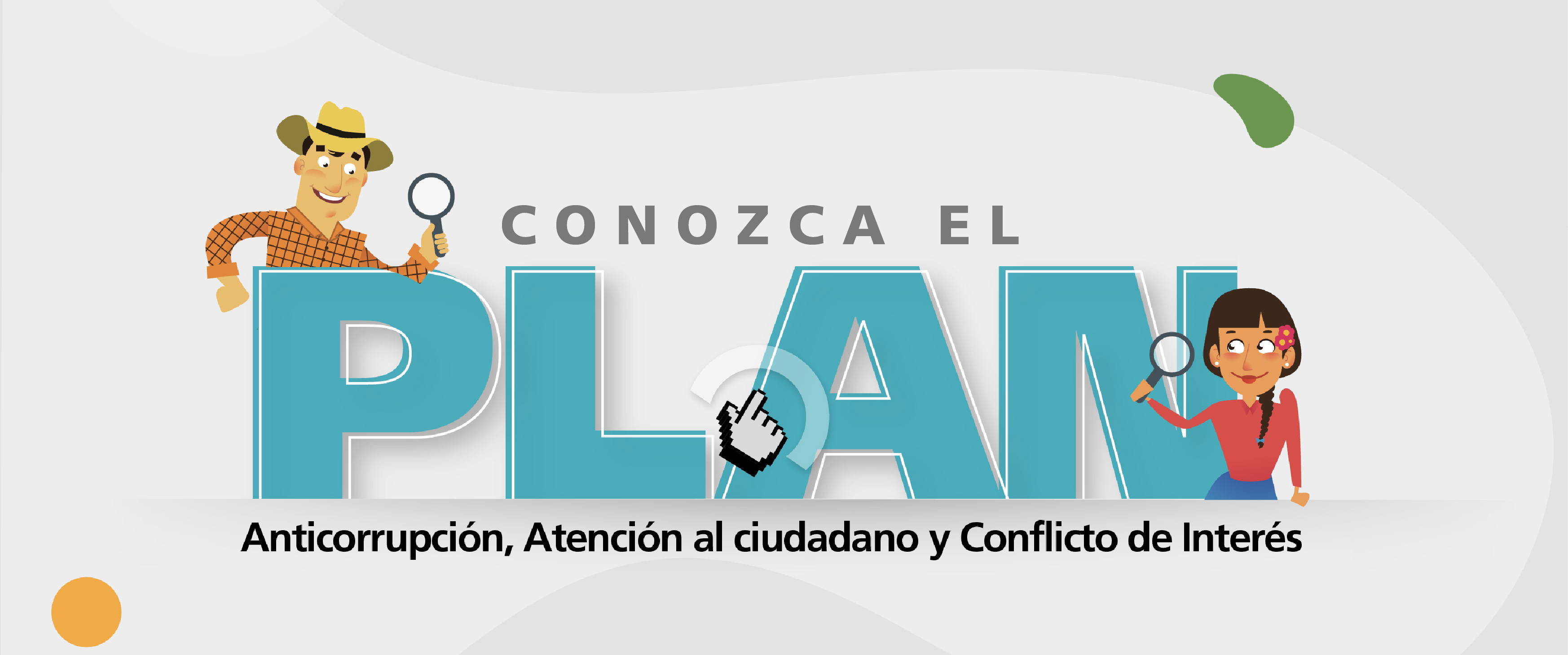 Conozca el Plan Anticorrupción, Atención al Ciudadano y Conflicto de Interés